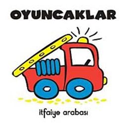 Oyuncaklar /  İtfaiye Arabası