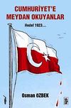 Cumhuriyet'e Meydan Okuyanlar & Hedef 1923