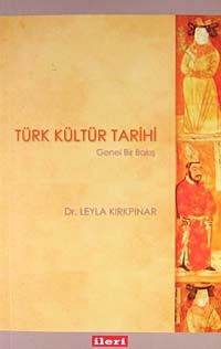 Türk Kültür Tarihi & Genel Bir Bakış