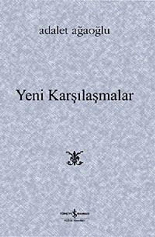 Yeni Karşılaşmalar (Ciltli)