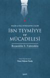 Kalem ve Kılı&ccedil; &Uuml;stadı Şeyhu'l-İslam İbn Teymiyye ve M&uuml;cadelesi