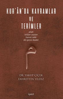 Kur'an'da Kavramlar ve Terimler & Allah, İstiaze-Şeytan, Hamd-Rabb, Din Günü-İbadet