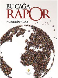 Bu Çağa Rapor - Nureddin Yıldız