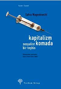 Kapitalizm Komada & Sosyalist Bir Teşhis