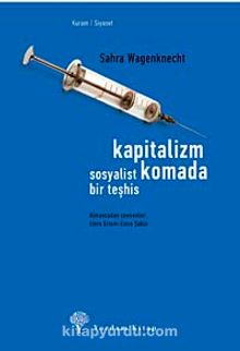 Kapitalizm Komada & Sosyalist Bir Teşhis - Sahra Wagenknecht
