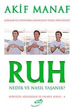 Ruh Nedir ve Nasıl Yaşanır?