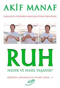 Ruh Nedir ve Nasıl Yaşanır?