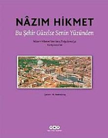 Bu Şehir Güzelse Senin Yüzünden & Nazım Hikmet'ten Vera Tulyakova'ya Kartpostallar