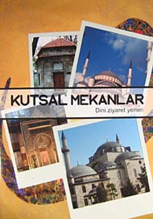 Kutsal Mekanlar & Dini Ziyaret Yerleri
