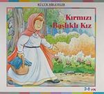 Kırmızı  Başlıklı Kız / Küçük Hikayeler