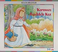 Kırmızı  Başlıklı Kız / Küçük Hikayeler