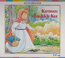 Kırmızı  Başlıklı Kız / Küçük Hikayeler