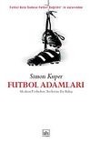Futbol Adamları & Modern Futbolun Devlerine Bir Bakış