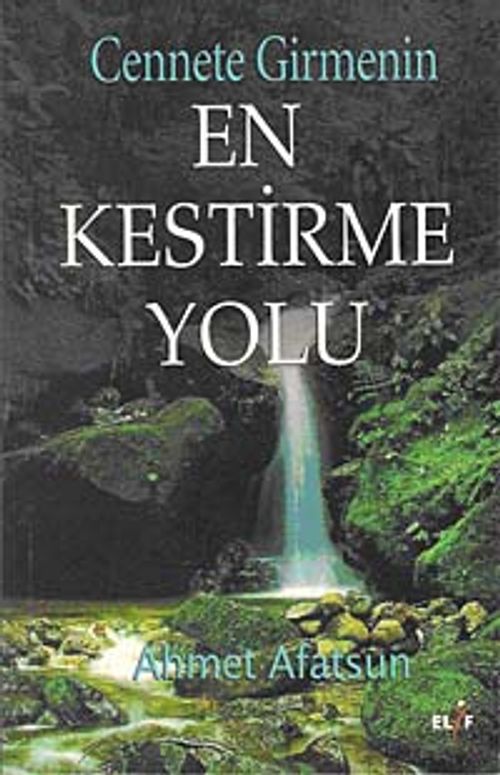 Cennete Girmenin En Kestirme Yolu