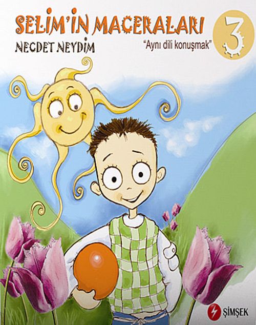 Aynı Dili Konuşmak / Selim'in Maceraları 3