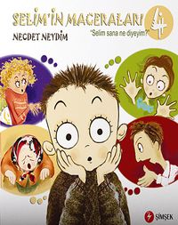 Selim Sana Ne Diyeyim? / Selim'in Maceraları 4