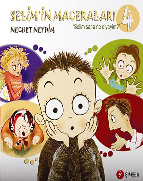 Selim Sana Ne Diyeyim? / Selim'in Maceraları 4