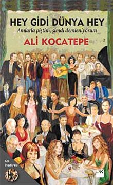 Hey Gidi Dünya Hey & Anılarla Piştim, Şimdi Demleniyorum