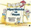 Hiperaktivite ve Hayat