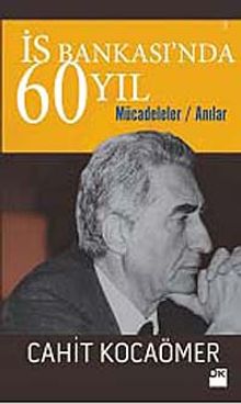İş Bankası'nda 60 Yıl & Mücadeleler Anılar