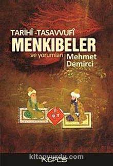 Tarihi-Tasavvufi Menkıbeler ve Yorumları - Prof. Dr. Mehmet Demirci