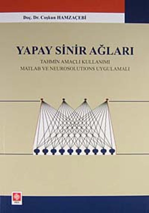 Yapay Sinir Ağları & Tahmin Amaçlı Kullanımı Matlab ve Neurosolutions Uygulamalı