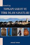 Topkapı Sarayı ve T&uuml;rk-İslam Sanatları