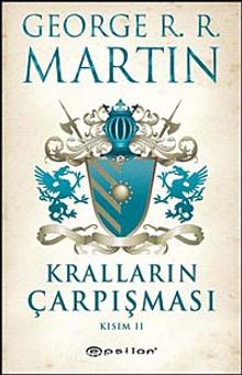 Kralların Çarpışması Kısım 2 / Buz ve Ateşin Şarkısı 2 - George R.R. Martin