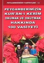 Peygamberimizin Kur'an-ı Kerim Okumak ve Okutmak Hakkında 100 Vasiyeti