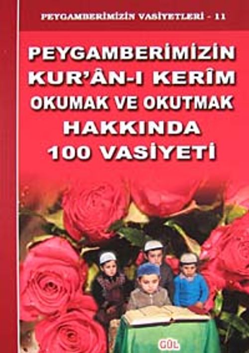 Peygamberimizin Kur'an-ı Kerim Okumak ve Okutmak Hakkında 100 Vasiyeti