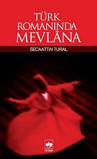Türk Romanında Mevlana
