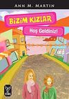 Bizim Kızlar / Hoşgeldiniz