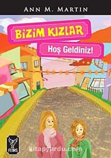 Bizim Kızlar / Hoşgeldiniz - Ann M. Martin