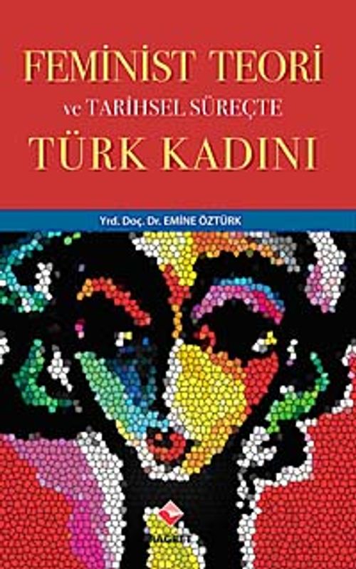 Feminist Teori ve Tarihsel Süreçte Türk Kadını