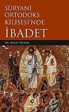 S&uuml;ryani Ortodoks Kilisesi'nde İbadet
