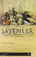 Şayenler & Kızılderili Bir Kabilenin Öyküsü