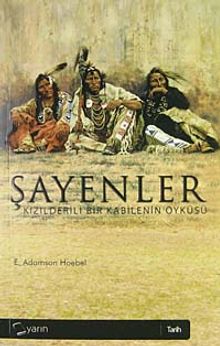 Şayenler & Kızılderili Bir Kabilenin Öyküsü