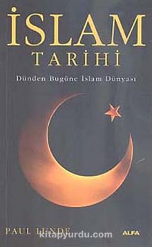 İslam Tarihi & Dünden Bugüne İslam Dünyası