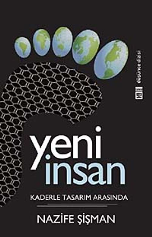 Yeni İnsan & Kaderle Tasarım Arasında