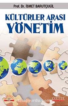 Kültürler Arası Yönetim - Prof. Dr. İsmet Barutçugil