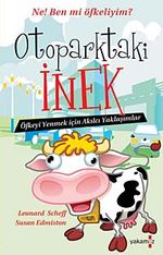 Otoparktaki İnek & Öfkeyi Yenmek İçin Akılcı Yaklaşanlar