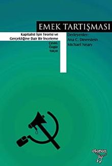 Emek Tartışması & Kapitalist İşin Teorisi ve Gerçekliğine Dair Bir İnceleme