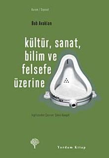 Kültür, Sanat, Bilim ve Felsefe Üzerine