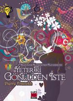 Yeter ki Gönülden İste (Karton Kapak)