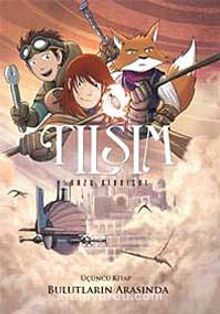 Tılsım -3 / Bulutların Arasında - Kazu Kibuishi