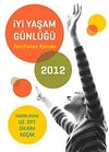 İyi Yaşam G&uuml;nl&uuml;ğ&uuml; 2012 & Zayıflatan Ajanda