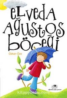 Elveda Ağustos Böceği - Özkan Öze