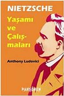 Nietzsche: Hayatı ve Eserleri