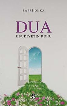 Dua & Ubudiyetin Ruhu