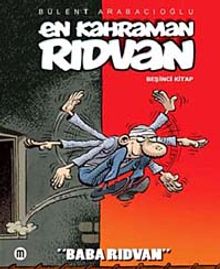 En Kahraman Rıdvan 5 / Baba Rıdvan